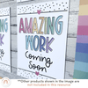 Amazing Work Coming Soon Posters - Spotty Pastel Decor - Miss Jacobs Little Learners