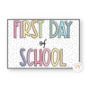 First Day of School Signs - Spotty Pastel Classroom Decor - Miss Jacobs Little Learners