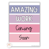 Simple Pastels Amazing Work Coming Soon Posters - Miss Jacobs Little Learners
